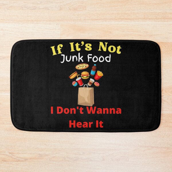 Item preview, If It's Not Junk Food I Don't Wanna Hear It designed and sold by SolSel ⭐⭐⭐⭐⭐.
