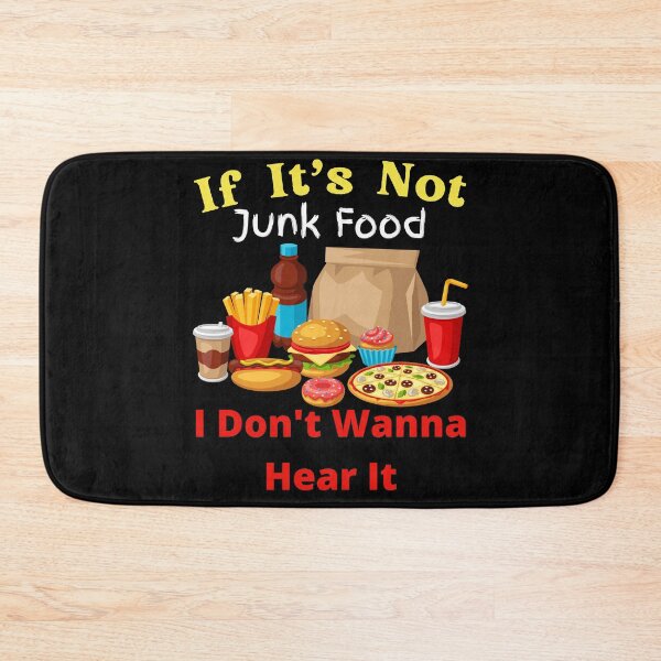 Item preview, If It's Not Junk Food I Don't Wanna Hear It designed and sold by SolSel ⭐⭐⭐⭐⭐.