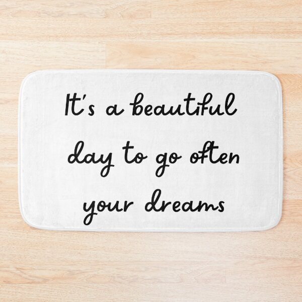 Item preview, It's a beautiful day to go often your dreams  designed and sold by snehminshi.