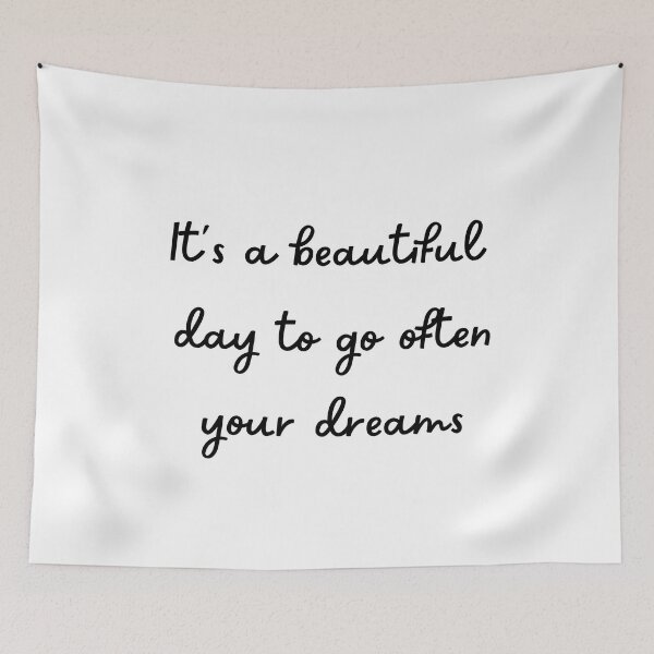 Item preview, It's a beautiful day to go often your dreams  designed and sold by snehminshi.