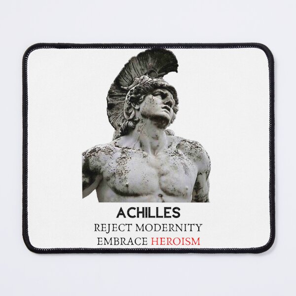 Item preview, Achilles - Reject Modernity - Embrace Heroism designed and sold by AgeOfHeroes.