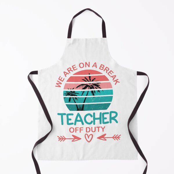 Item preview, We Are On A Break Teacher Off Duty designed and sold by beefrancky.