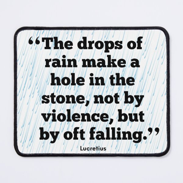 Item preview, The Drops of Rain Make A Hole in the Stone... Life Quote About Persistence - Inspirational designed and sold by Soaring Eagle.