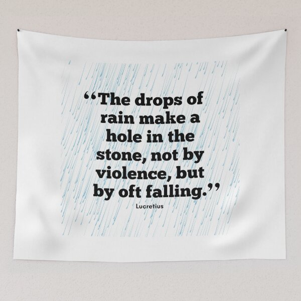 Item preview, The Drops of Rain Make A Hole in the Stone... Life Quote About Persistence - Inspirational designed and sold by Soaring Eagle.