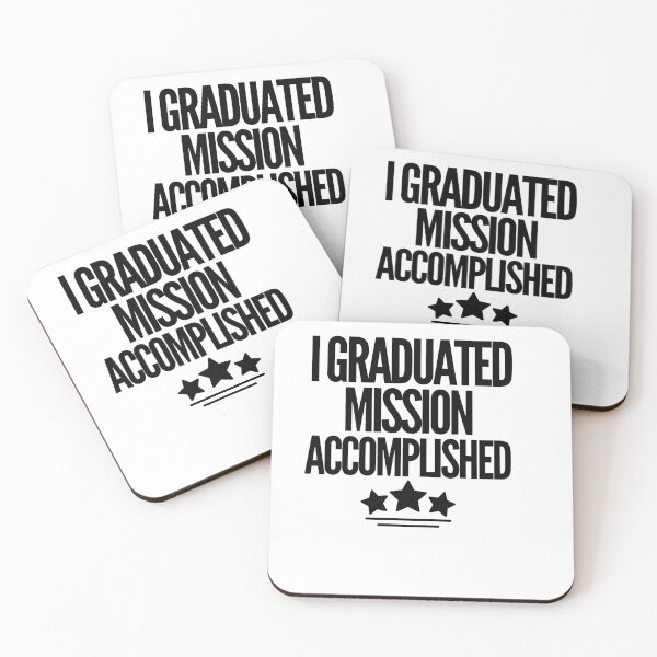 Item preview, I graduated. Mission Accomplished!!! designed and sold by mksjr.