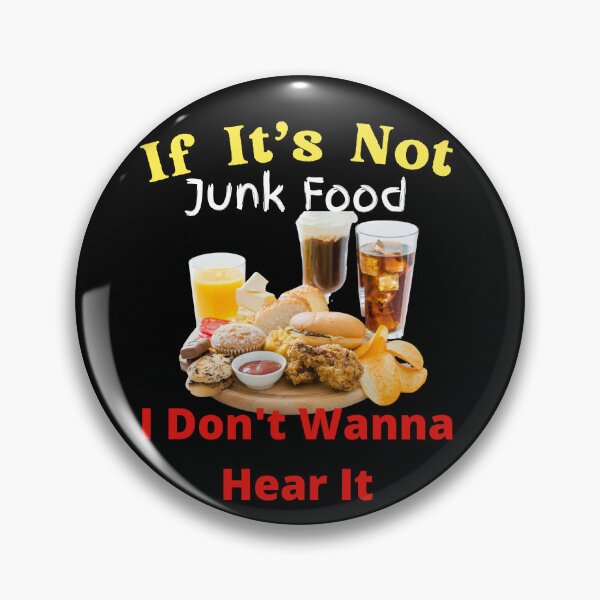 Item preview, If It's Not Junk Food I Don't Wanna Hear It designed and sold by SolSel ⭐⭐⭐⭐⭐.