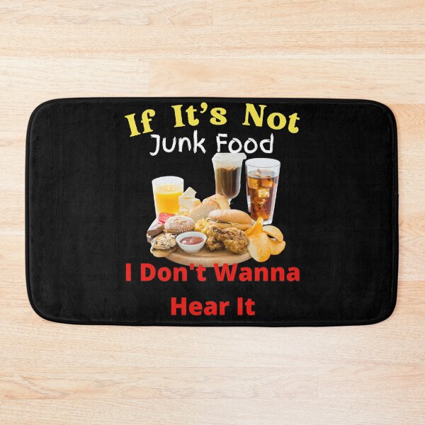Item preview, If It's Not Junk Food I Don't Wanna Hear It designed and sold by SolSel ⭐⭐⭐⭐⭐.