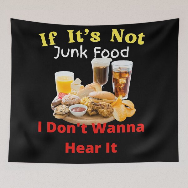 Item preview, If It's Not Junk Food I Don't Wanna Hear It designed and sold by SolSel ⭐⭐⭐⭐⭐.