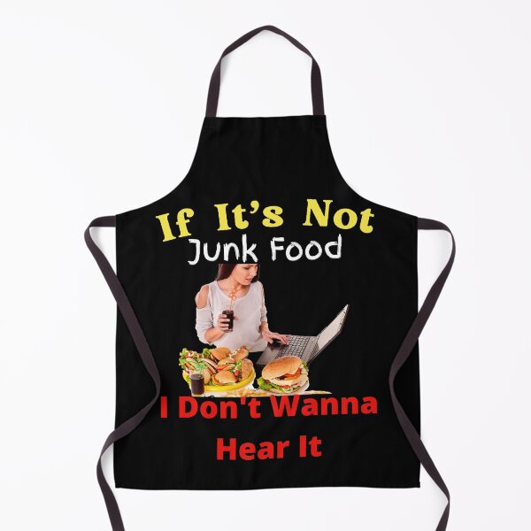 Item preview, If It's Not Junk Food I Don't Wanna Hear It designed and sold by SolSel ⭐⭐⭐⭐⭐.