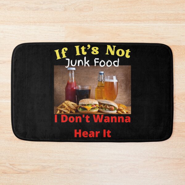 Item preview, If It's Not Junk Food I Don't Wanna Hear It designed and sold by SolSel ⭐⭐⭐⭐⭐.