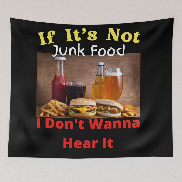 Item preview, If It's Not Junk Food I Don't Wanna Hear It designed and sold by SolSel ⭐⭐⭐⭐⭐.