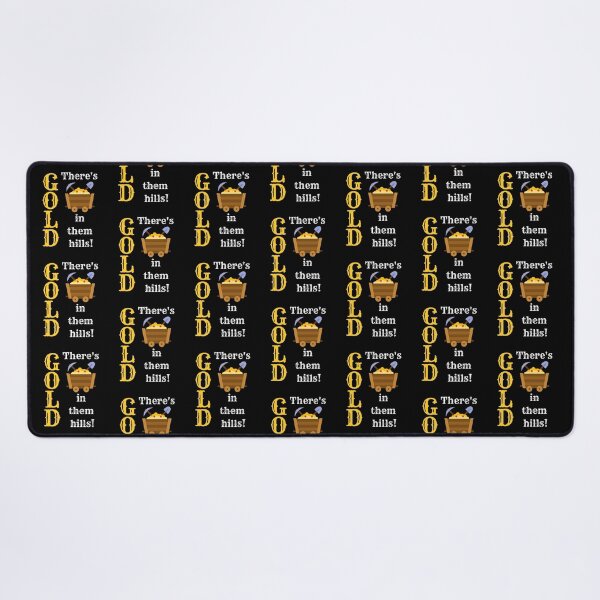 Item preview, There's Gold in them hills! designed and sold by TreasureTime.