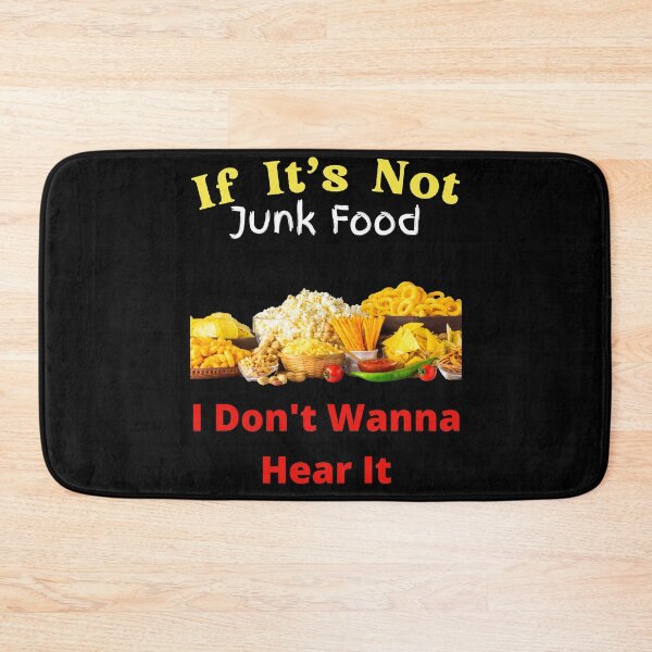 Item preview, If It's Not Junk Food I Don't Wanna Hear It designed and sold by SolSel ⭐⭐⭐⭐⭐.