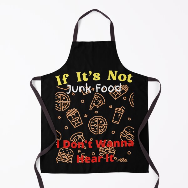 Item preview, If It's Not Junk Food I Don't Wanna Hear It designed and sold by SolSel ⭐⭐⭐⭐⭐.