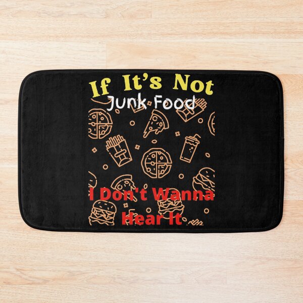 Item preview, If It's Not Junk Food I Don't Wanna Hear It designed and sold by SolSel ⭐⭐⭐⭐⭐.