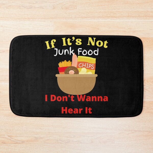 Item preview, If It's Not Junk Food I Don't Wanna Hear It designed and sold by SolSel ⭐⭐⭐⭐⭐.
