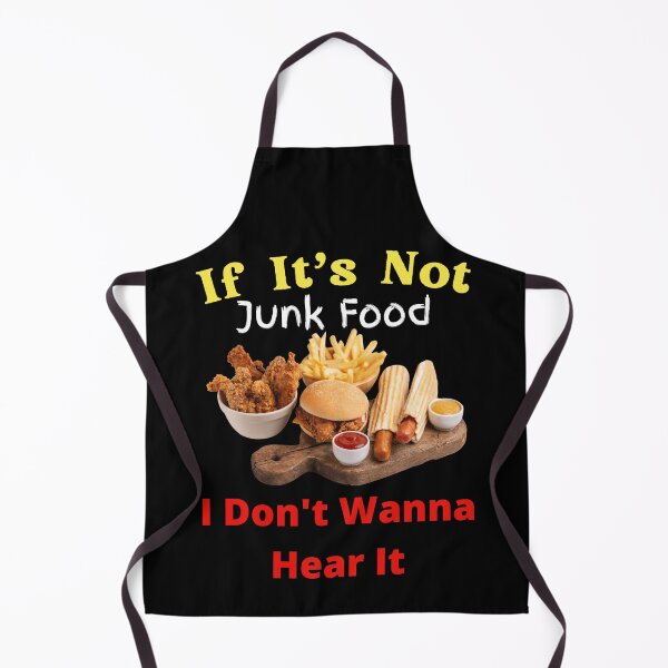 Item preview, If It's Not Junk Food I Don't Wanna Hear It designed and sold by SolSel ⭐⭐⭐⭐⭐.