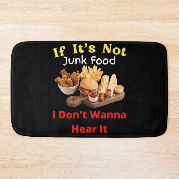 Item preview, If It's Not Junk Food I Don't Wanna Hear It designed and sold by SolSel ⭐⭐⭐⭐⭐.