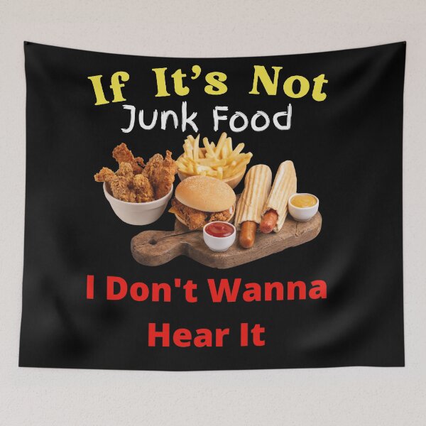 Item preview, If It's Not Junk Food I Don't Wanna Hear It designed and sold by SolSel ⭐⭐⭐⭐⭐.