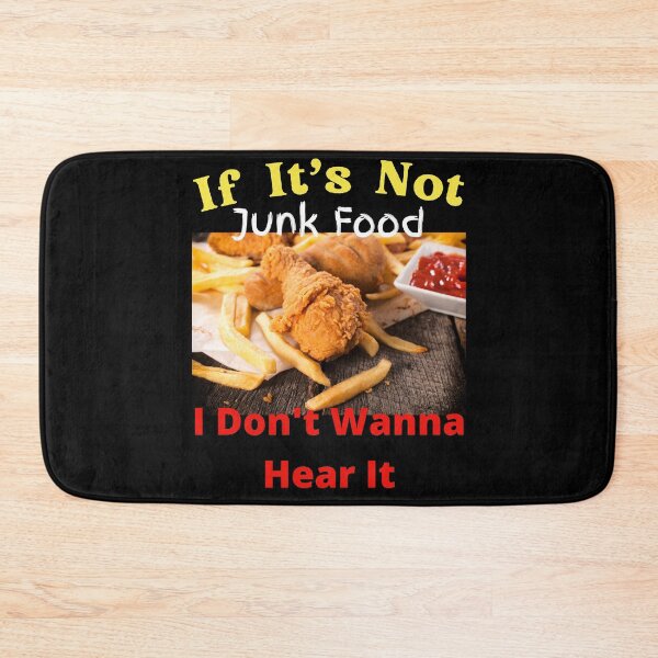 Item preview, If It's Not Junk Food I Don't Wanna Hear It designed and sold by SolSel ⭐⭐⭐⭐⭐.