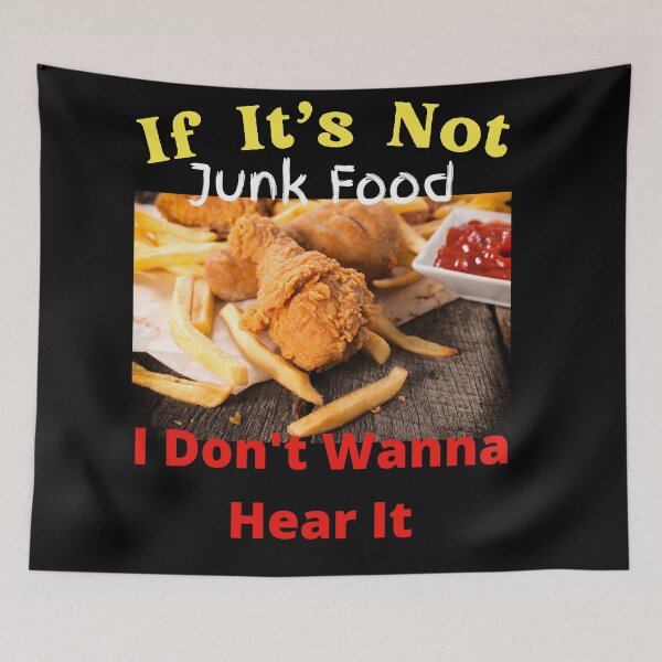 Item preview, If It's Not Junk Food I Don't Wanna Hear It designed and sold by SolSel ⭐⭐⭐⭐⭐.
