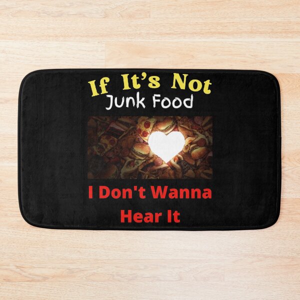 Item preview, If It's Not Junk Food I Don't Wanna Hear It designed and sold by SolSel ⭐⭐⭐⭐⭐.