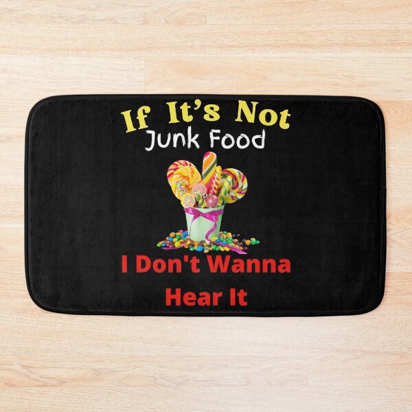 Item preview, If It's Not Junk Food I Don't Wanna Hear It designed and sold by SolSel ⭐⭐⭐⭐⭐.