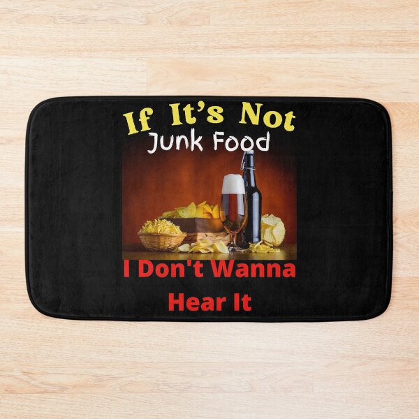 Item preview, If It's Not Junk Food I Don't Wanna Hear It designed and sold by SolSel ⭐⭐⭐⭐⭐.