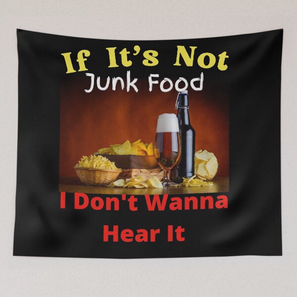 Item preview, If It's Not Junk Food I Don't Wanna Hear It designed and sold by SolSel ⭐⭐⭐⭐⭐.