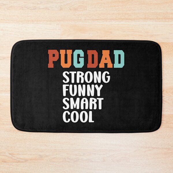 Item preview, Pug Dad Strong Funny Smart Cool designed and sold by Pugstuff.