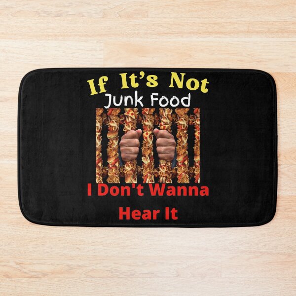 Item preview, If It's Not Junk Food I Don't Wanna Hear It designed and sold by SolSel ⭐⭐⭐⭐⭐.