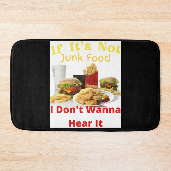 Item preview, If It's Not Junk Food I Don't Wanna Hear It designed and sold by SolSel ⭐⭐⭐⭐⭐.