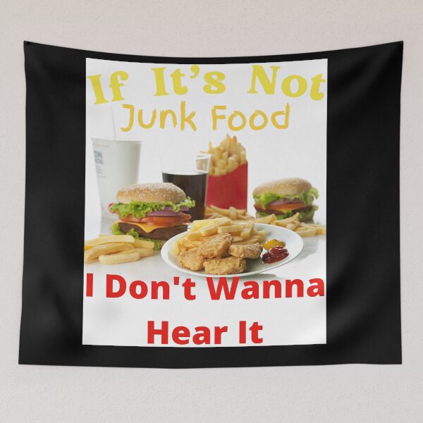 Item preview, If It's Not Junk Food I Don't Wanna Hear It designed and sold by SolSel ⭐⭐⭐⭐⭐.