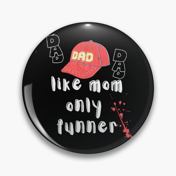 Item preview, dad like mom only funner designed and sold by matasraa.