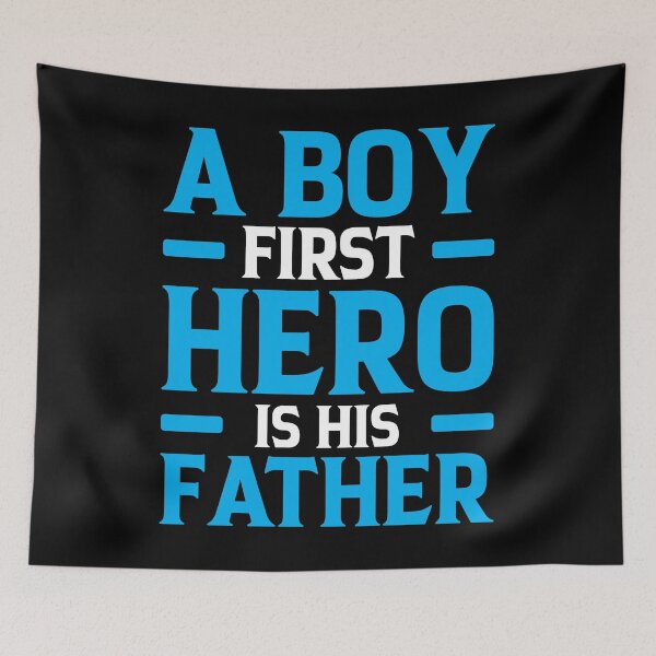 Item preview, A Boy First Hero Is His Father designed and sold by gsnepu.