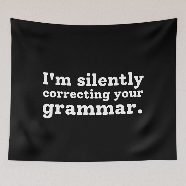 Item preview, I'm silently correcting your grammar designed and sold by ApparelFactory.