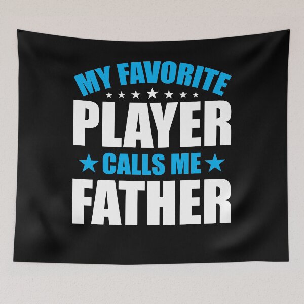 Item preview, My Favorite Player Calls Me Father designed and sold by gsnepu.