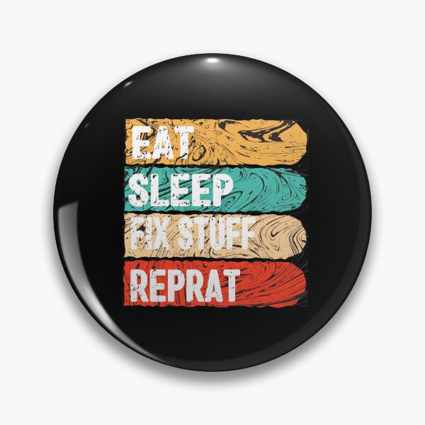 Item preview, Eat Sleep Fix Stuff Repeat designed and sold by Nedskr.