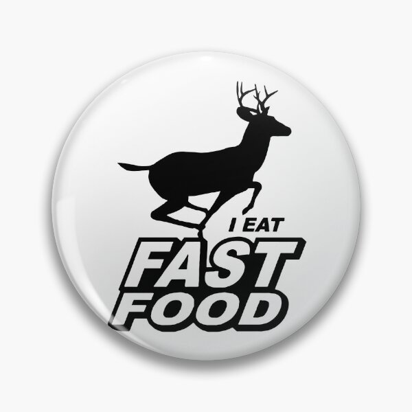 Item preview, I Eat Fast Food Deer Hunting designed and sold by RhysDonald1.