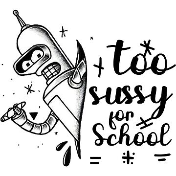 Too Sussy For School Funny Space Quote  Sticker for Sale by