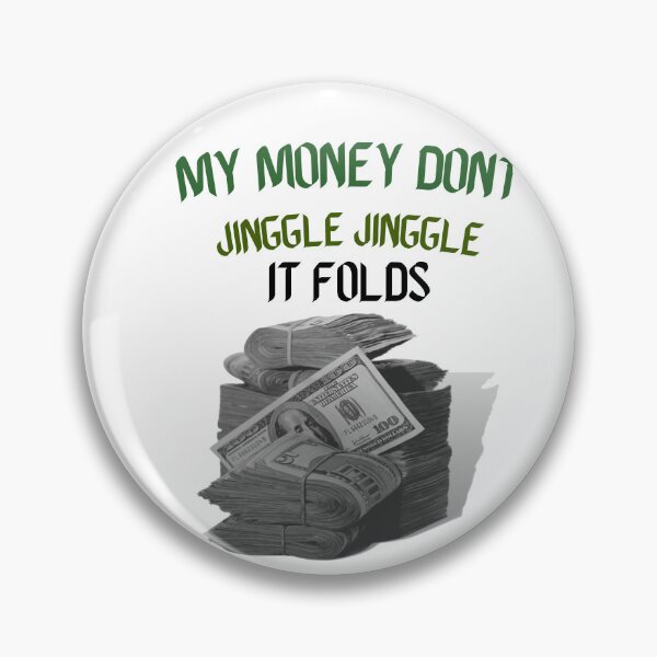 Item preview, My money don't jiggle jiggle it folds designed and sold by HdanRDesign.
