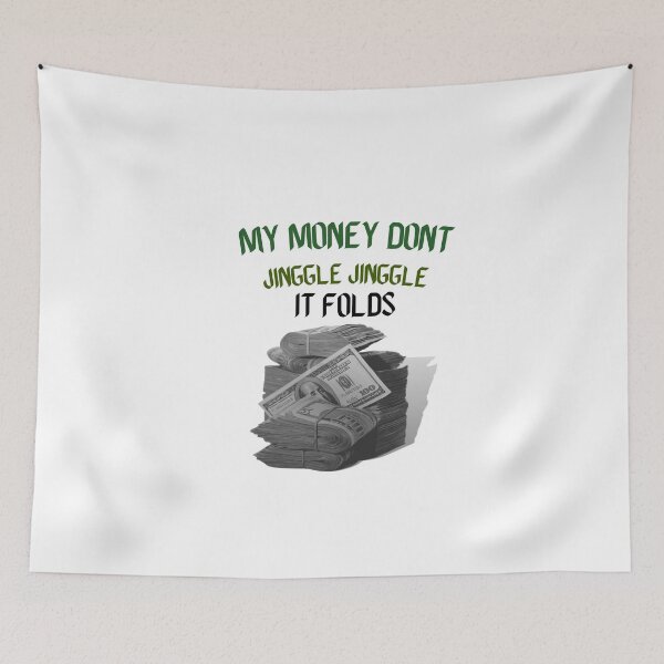 Item preview, My money don't jiggle jiggle it folds designed and sold by HdanRDesign.