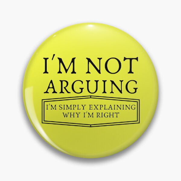 Item preview, I'm Not Arguing designed and sold by STIGPhotoDesign.