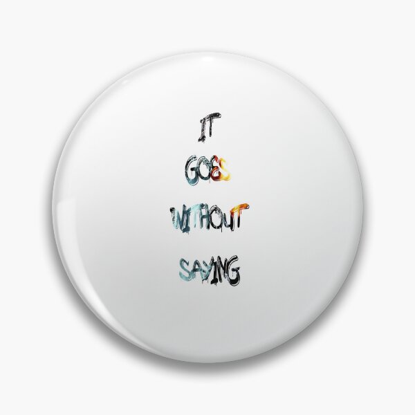 Item preview, It goes without saying designed and sold by NewTopDesign.