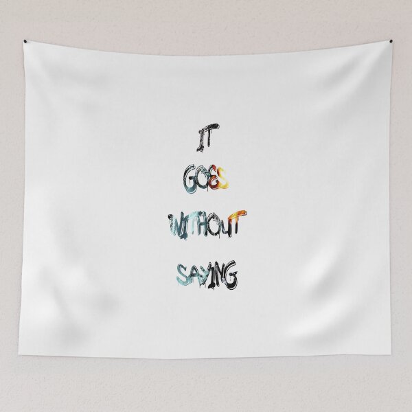 Item preview, It goes without saying designed and sold by NewTopDesign.