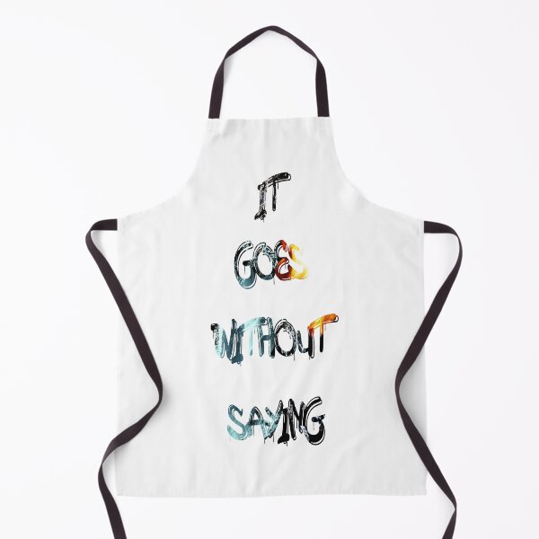 Item preview, It goes without saying designed and sold by NewTopDesign.
