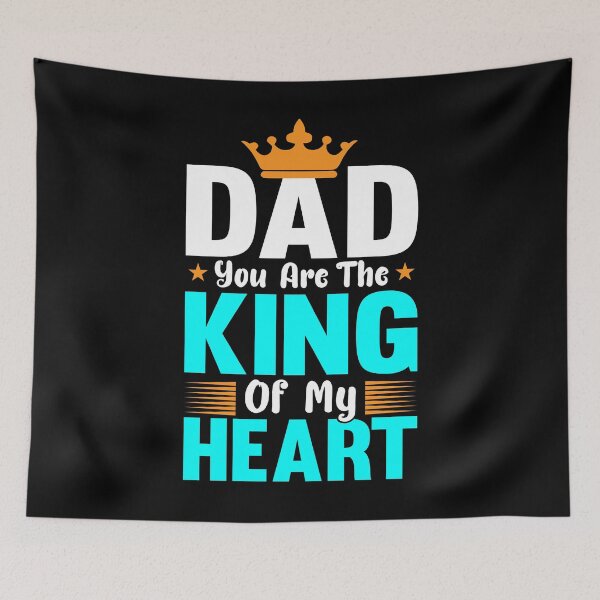 Item preview, Dad you are the king of my heart designed and sold by gsnepu.