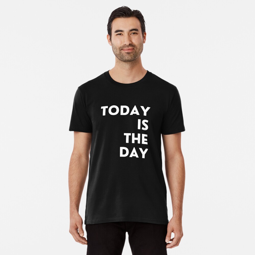 Today is The Day