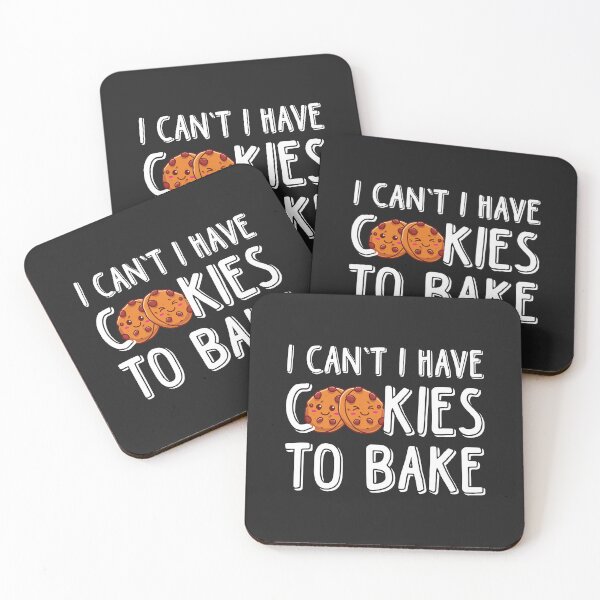 Item preview, I Can't I Have Cookies To Bake designed and sold by Dufawa.