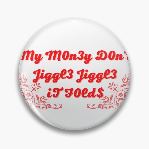 Item preview, My money don't jiggle jiggle it folds designed and sold by HdanRDesign.